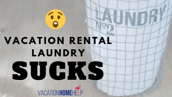 Vacation Rental Laundry Sucks
