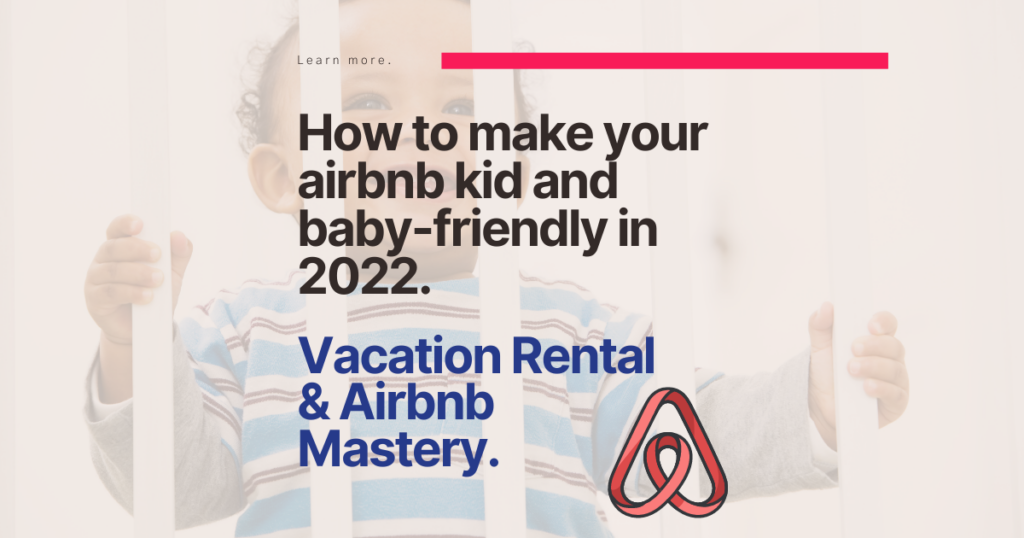 https://vacationhomehelp.com/wp-content/uploads/2022/10/Airbnb-Kid-Baby-Friendly-1200-%C3%97-630-px-1024x538.png