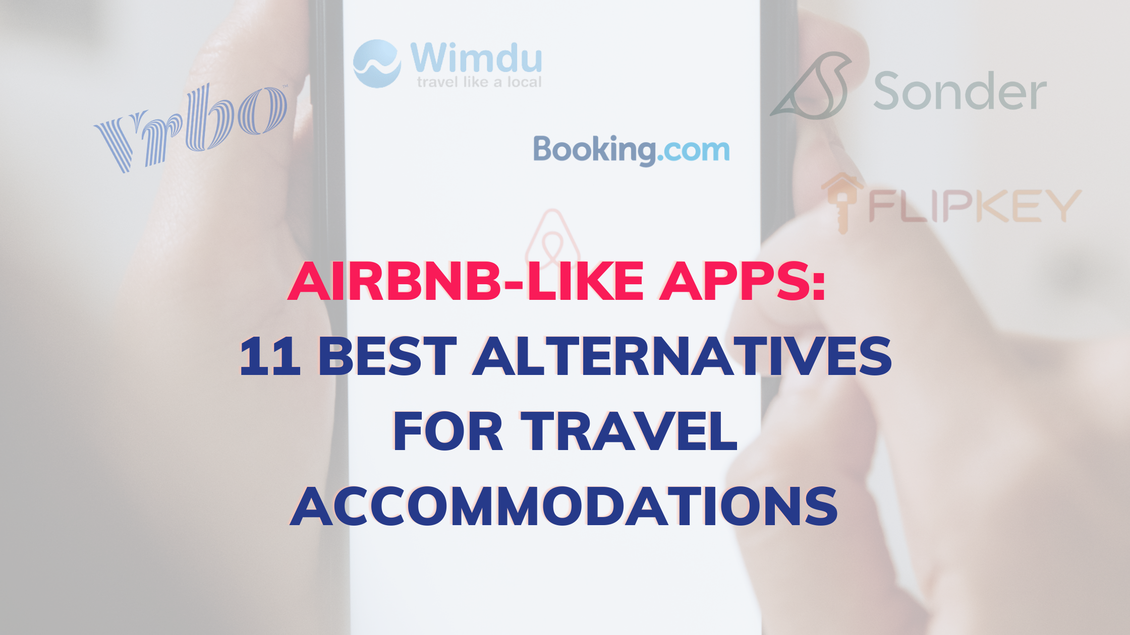 Mobile App Alternatives to Airbnb For Your Next Vacation