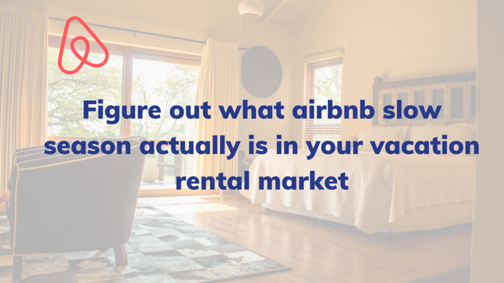 Airbnb Slow Season